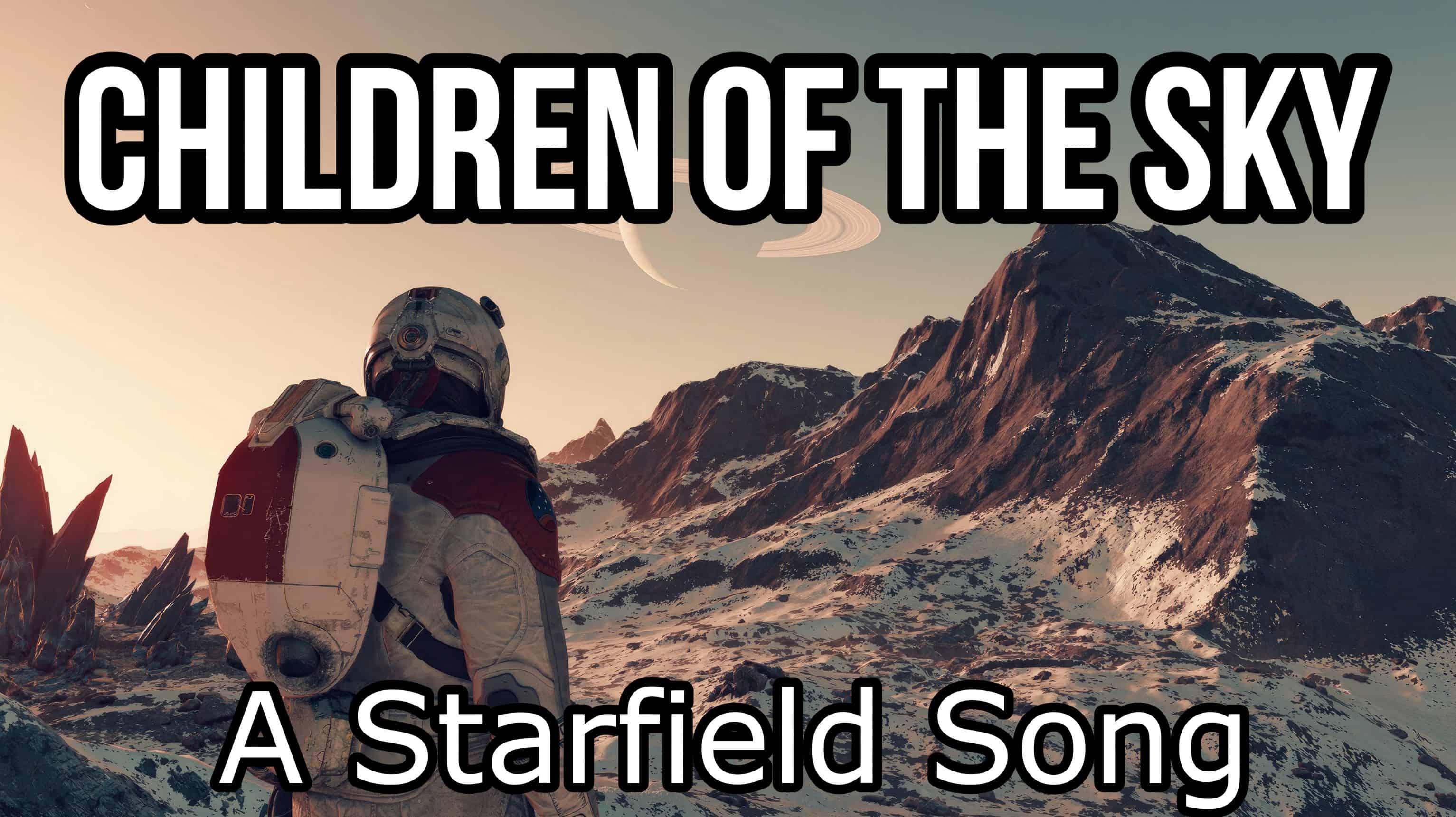 Children of the Sky - A Starfield Song by Imagine Dragons Main